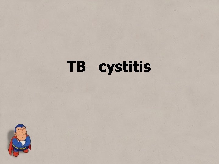 TB cystitis 