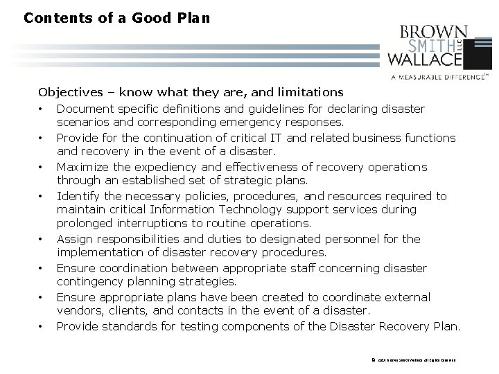 Contents of a Good Plan Objectives – know what they are, and limitations •