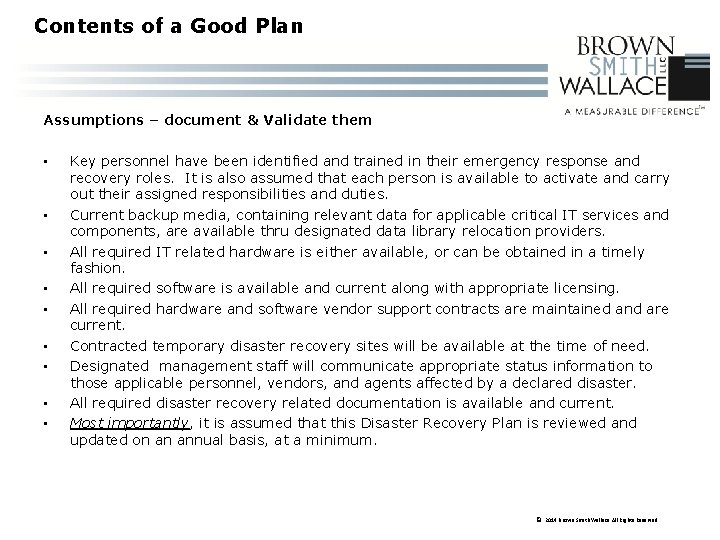 Contents of a Good Plan Assumptions – document & Validate them • • •