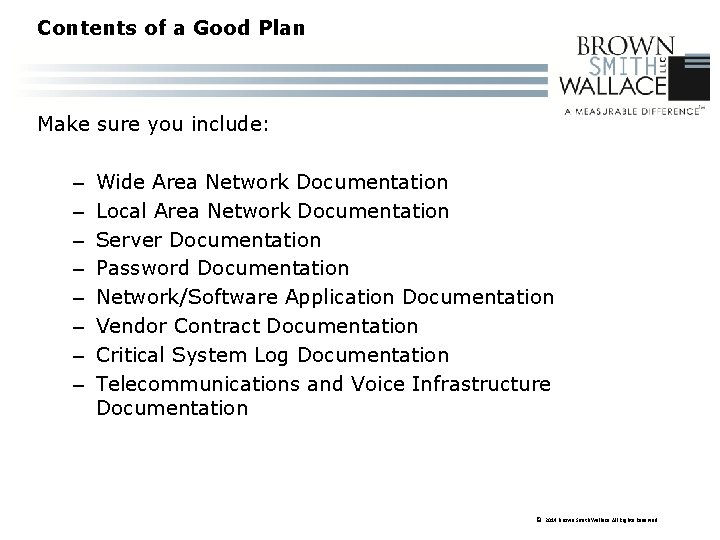 Contents of a Good Plan Make sure you include: – – – – Wide