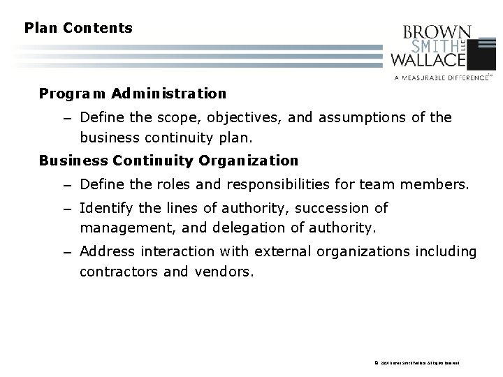 Plan Contents Program Administration – Define the scope, objectives, and assumptions of the business