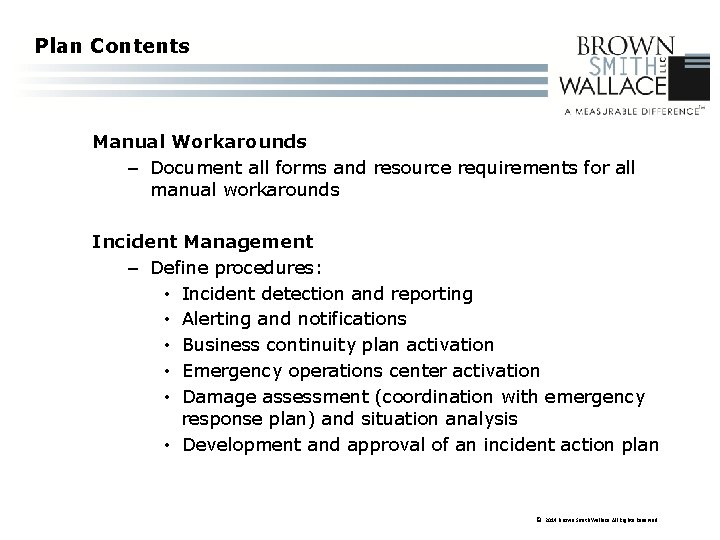 Plan Contents Manual Workarounds – Document all forms and resource requirements for all manual