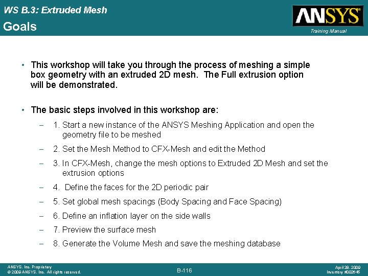 WS B. 3: Extruded Mesh Goals Training Manual • This workshop will take you