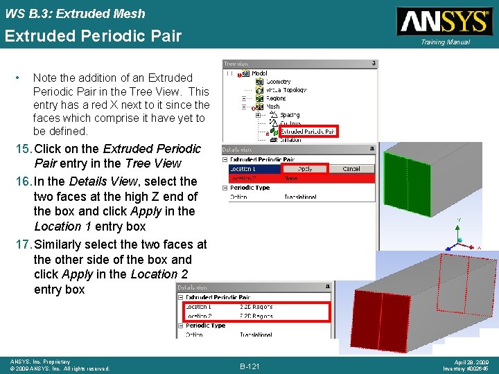 WS B. 3: Extruded Mesh Extruded Periodic Pair • Training Manual Note the addition