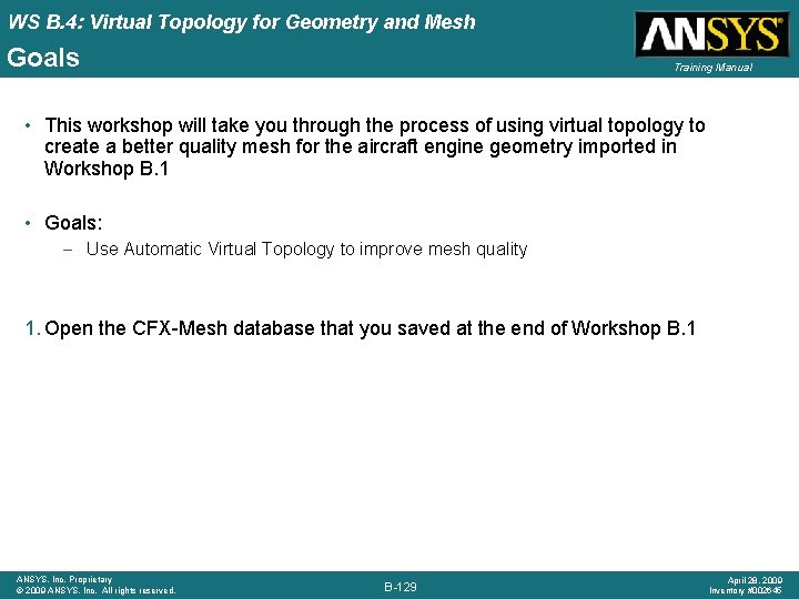 WS B. 4: Virtual Topology for Geometry and Mesh Goals Training Manual • This