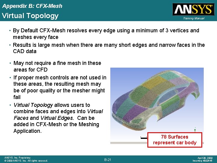 Appendix B: CFX-Mesh Virtual Topology Training Manual • By Default CFX-Mesh resolves every edge