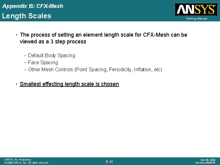 Appendix B: CFX-Mesh Length Scales Training Manual • The process of setting an element