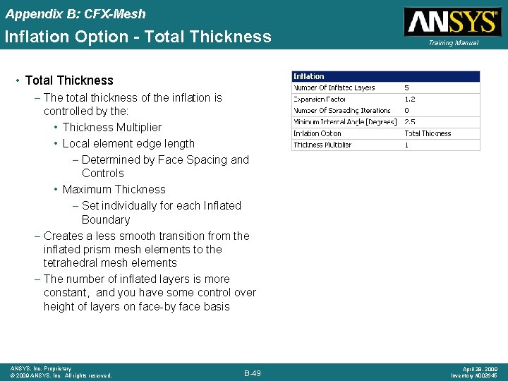 Appendix B: CFX-Mesh Inflation Option - Total Thickness Training Manual • Total Thickness –