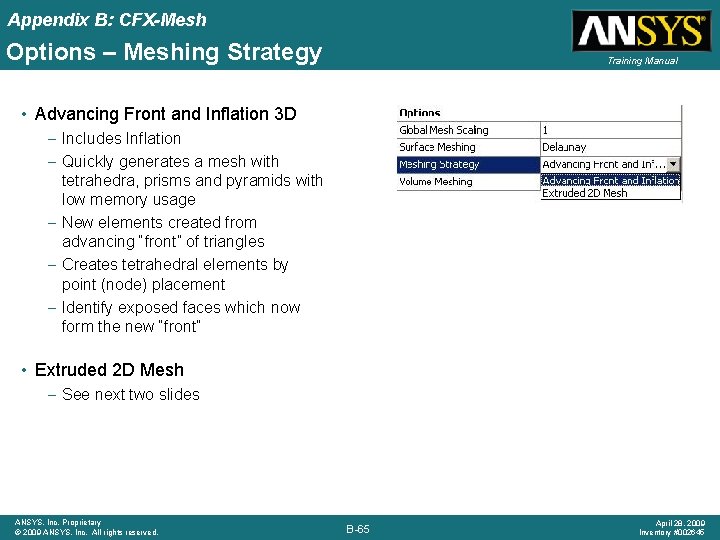 Appendix B: CFX-Mesh Options – Meshing Strategy Training Manual • Advancing Front and Inflation