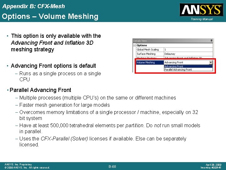 Appendix B: CFX-Mesh Options – Volume Meshing Training Manual • This option is only