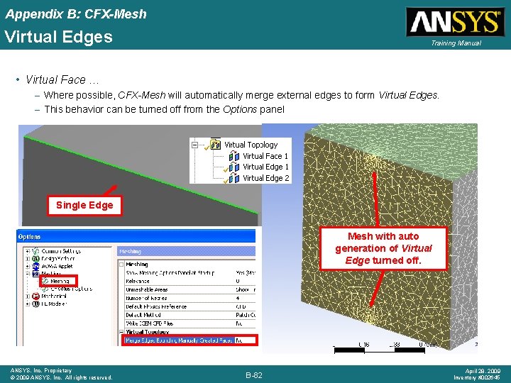 Appendix B: CFX-Mesh Virtual Edges Training Manual • Virtual Face … – Where possible,