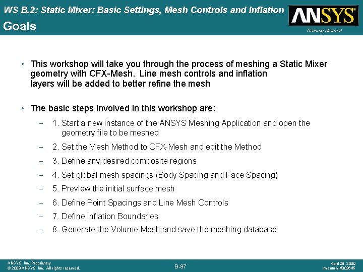 WS B. 2: Static Mixer: Basic Settings, Mesh Controls and Inflation Goals Training Manual