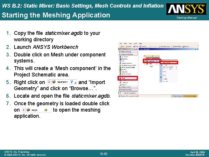 WS B. 2: Static Mixer: Basic Settings, Mesh Controls and Inflation Starting the Meshing