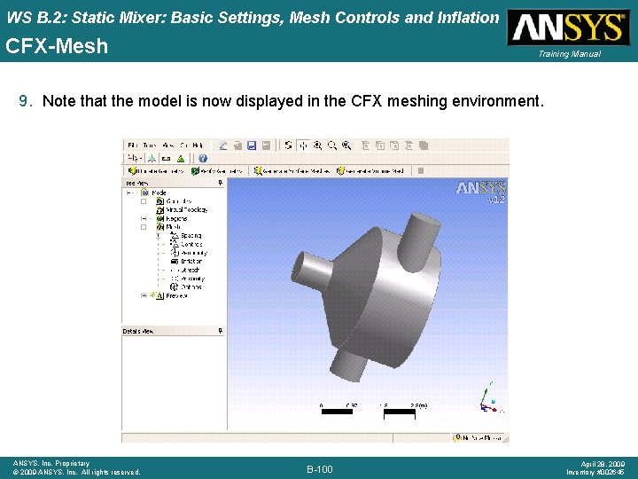 WS B. 2: Static Mixer: Basic Settings, Mesh Controls and Inflation CFX-Mesh Training Manual