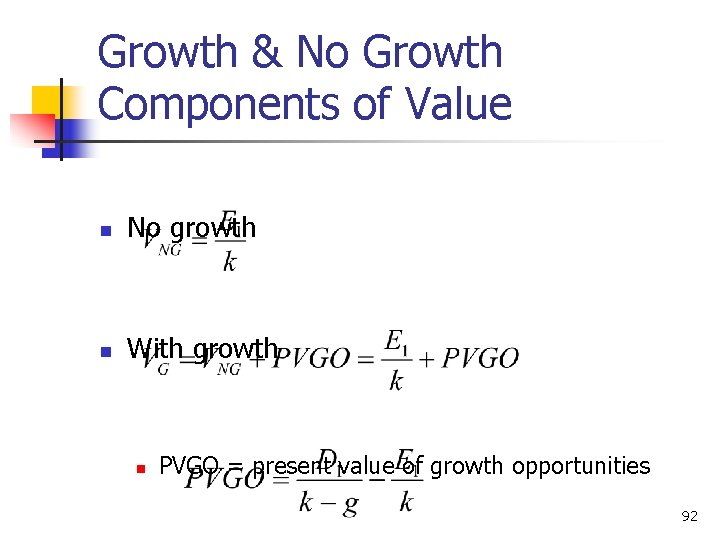 Growth & No Growth Components of Value n No growth n With growth n