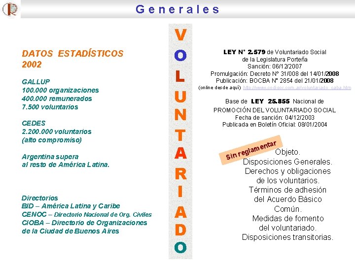 G e n e r a l e s DATOS ESTADÍSTICOS 2002 GALLUP 100.