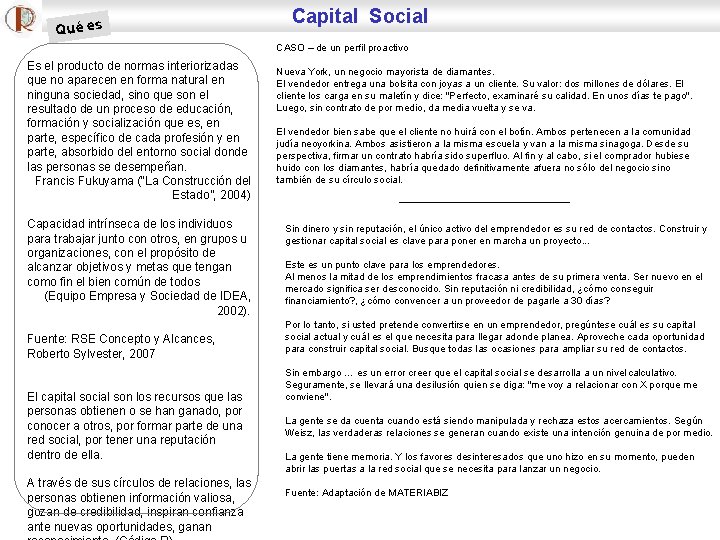 Qué es Capital Social CASO – de un perfil proactivo Es el producto de