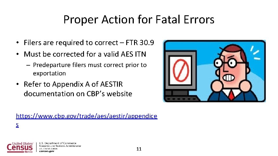 Proper Action for Fatal Errors • Filers are required to correct – FTR 30.