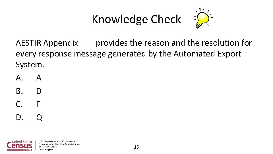 Knowledge Check AESTIR Appendix ___ provides the reason and the resolution for every response