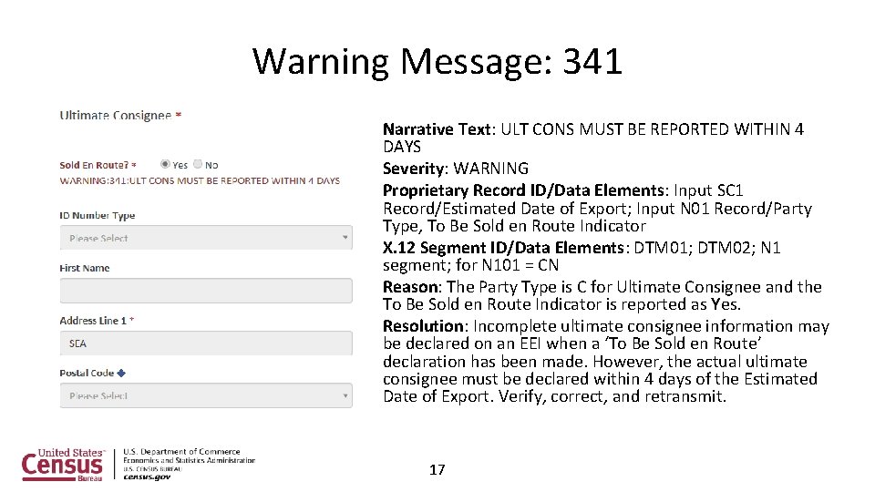 Warning Message: 341 Narrative Text: ULT CONS MUST BE REPORTED WITHIN 4 DAYS Severity: