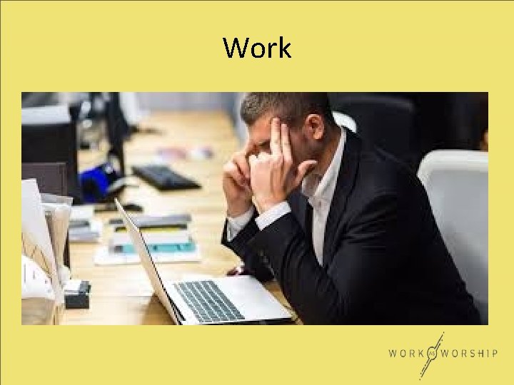Work 