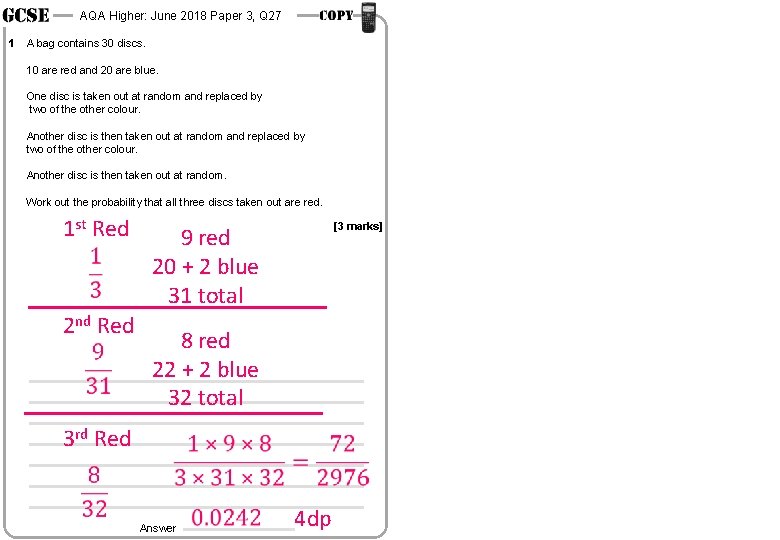 AQA Higher: June 2018 Paper 3, Q 27 1 A bag contains 30 discs.