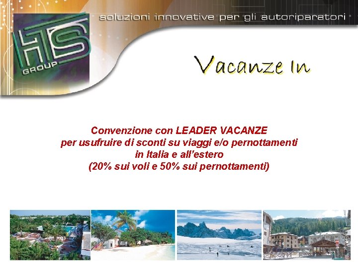 Convenzione con LEADER VACANZE per usufruire di sconti su viaggi e/o pernottamenti in Italia