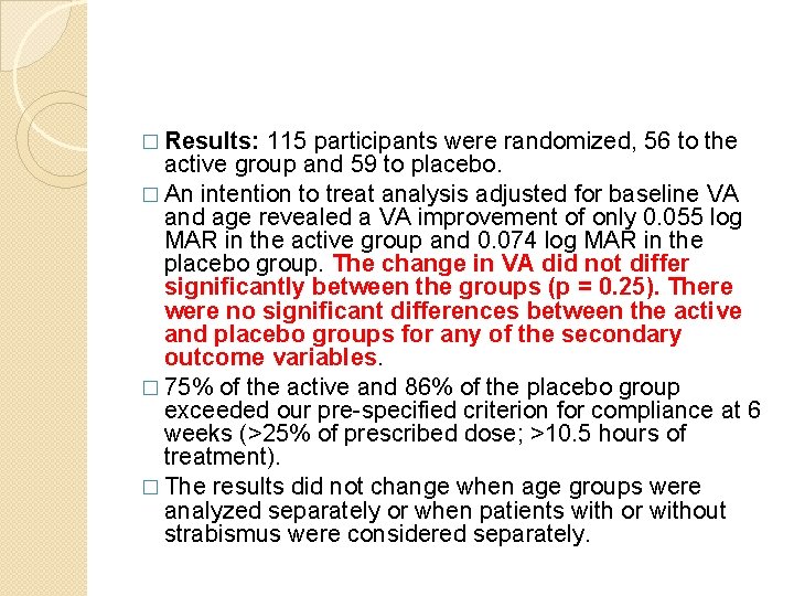 � Results: 115 participants were randomized, 56 to the active group and 59 to