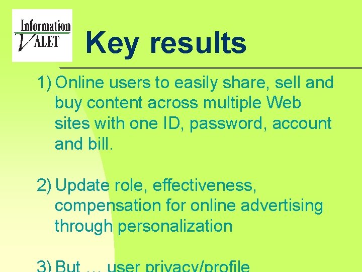 Key results 1) Online users to easily share, sell and buy content across multiple