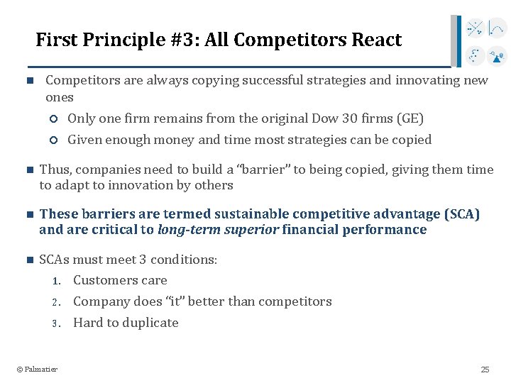 First Principle #3: All Competitors React n Competitors are always copying successful strategies and