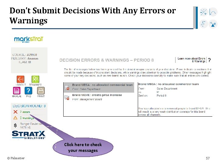 Don’t Submit Decisions With Any Errors or Warnings Click here to check your messages