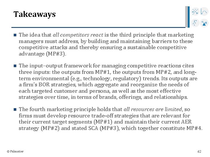 Takeaways n The idea that all competitors react is the third principle that marketing