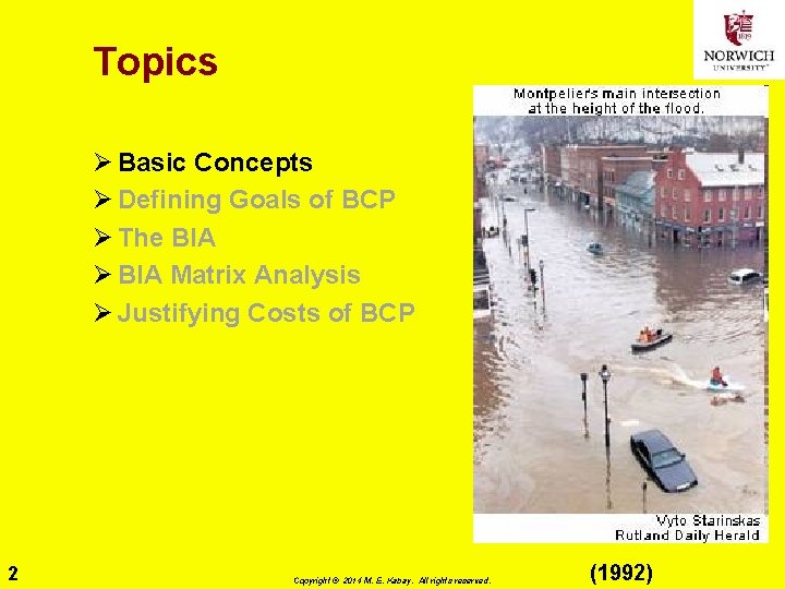 Topics Ø Basic Concepts Ø Defining Goals of BCP Ø The BIA Ø BIA