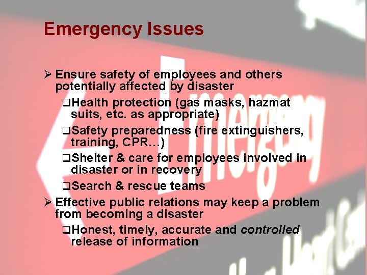 Emergency Issues Ø Ensure safety of employees and others potentially affected by disaster q.