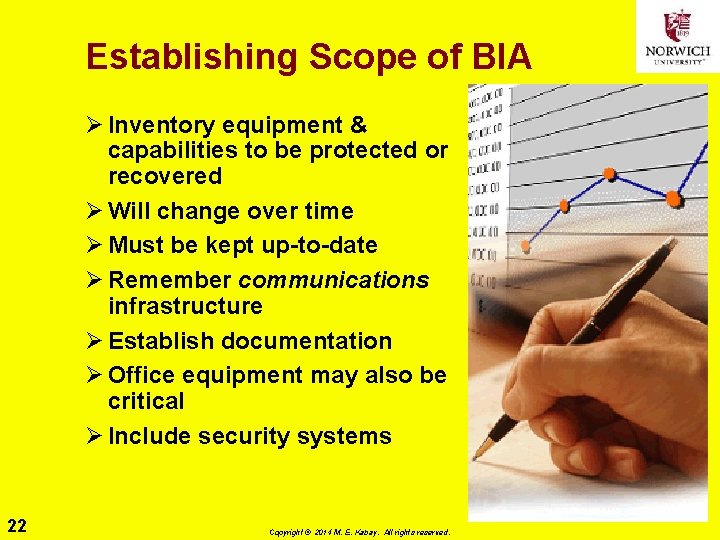 Establishing Scope of BIA Ø Inventory equipment & capabilities to be protected or recovered