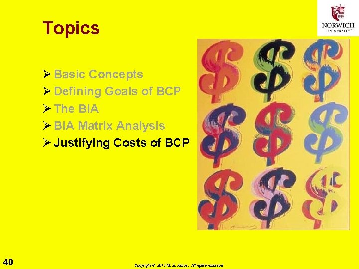 Topics Ø Basic Concepts Ø Defining Goals of BCP Ø The BIA Ø BIA