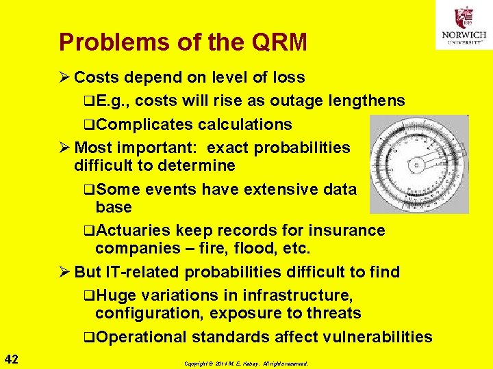 Problems of the QRM Ø Costs depend on level of loss q. E. g.