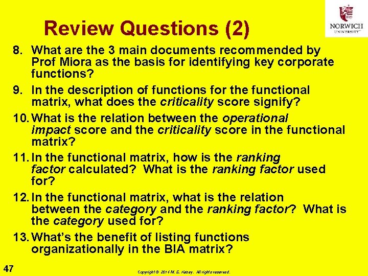 Review Questions (2) 8. What are the 3 main documents recommended by Prof Miora