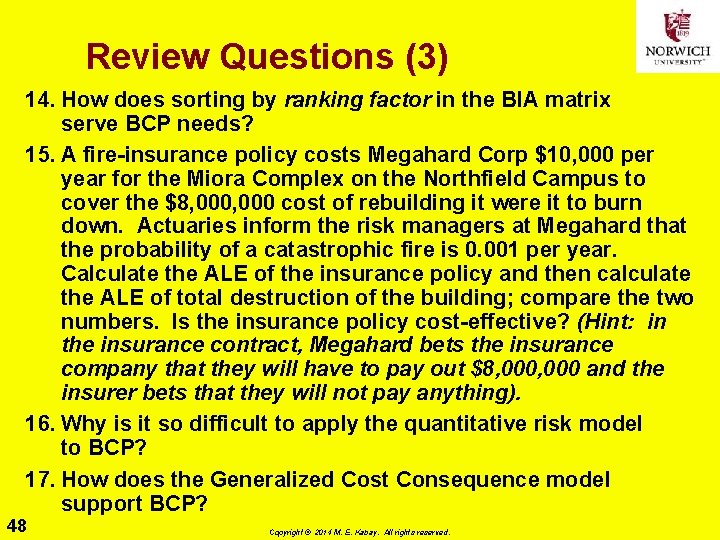 Review Questions (3) 14. How does sorting by ranking factor in the BIA matrix