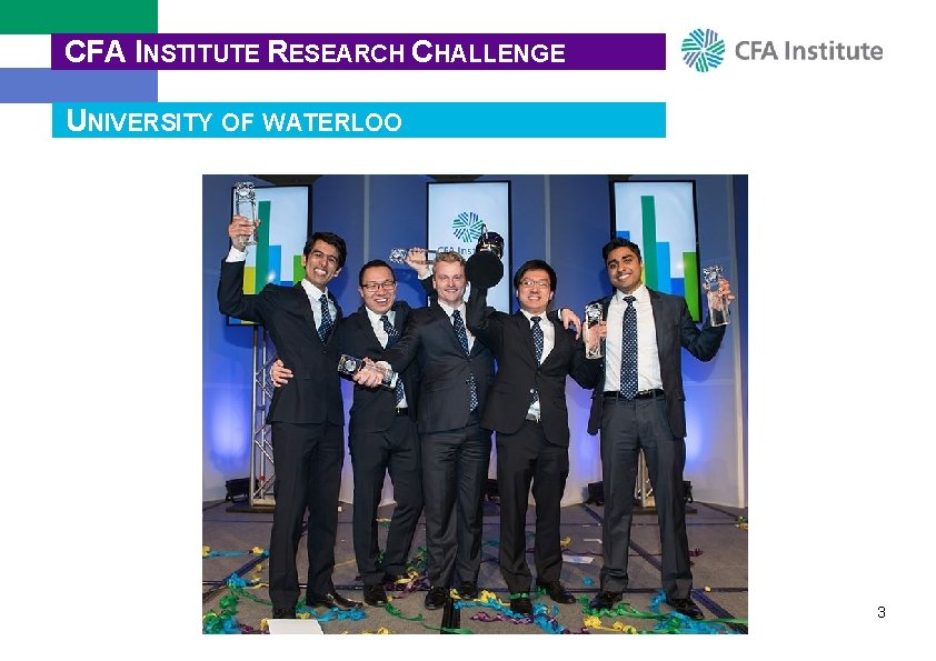 CFA INSTITUTE RESEARCH CHALLENGE UNIVERSITY OF WATERLOO 3 