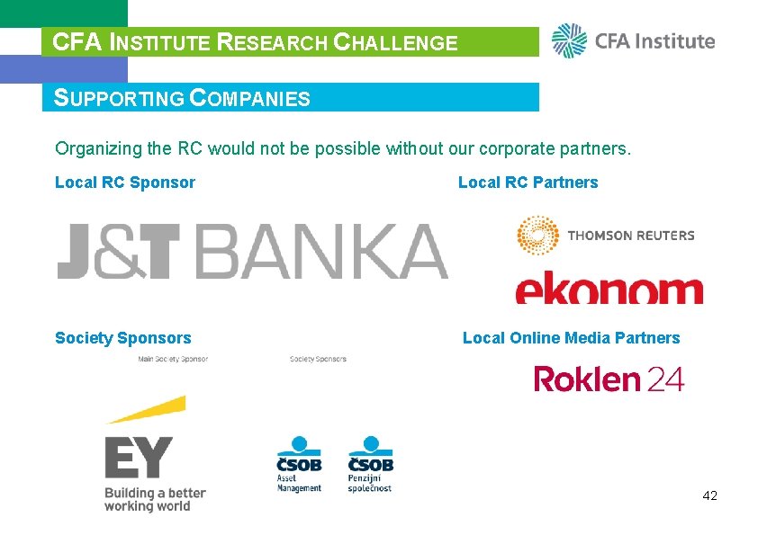 CFA INSTITUTE RESEARCH CHALLENGE SUPPORTING COMPANIES Organizing the RC would not be possible without