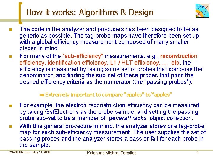 How it works: Algorithms & Design n n The code in the analyzer and