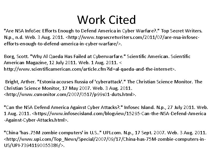 Work Cited "Are NSA Info. Sec Efforts Enough to Defend America in Cyber Warfare?