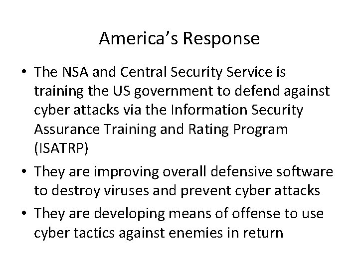 America’s Response • The NSA and Central Security Service is training the US government