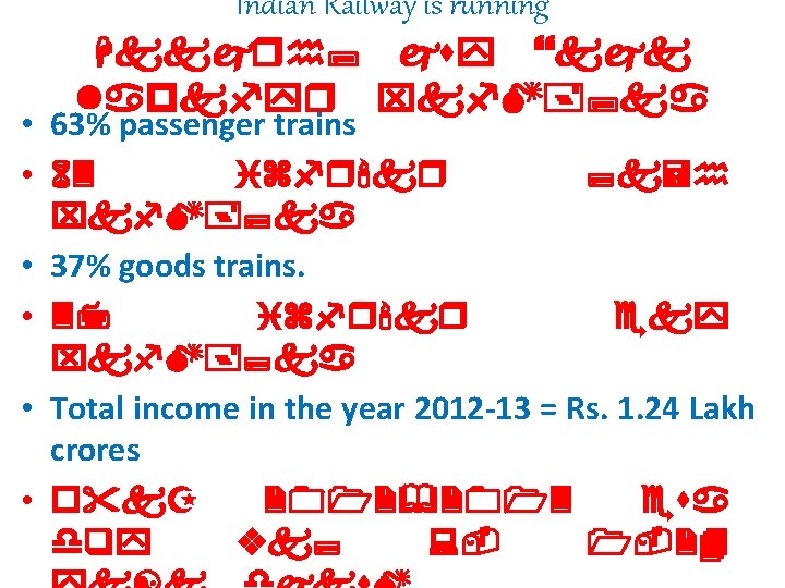 Indian Railway is running Hkkjrh; jsy }kjk lapkfyr xkf. M+; ka • 63% passenger