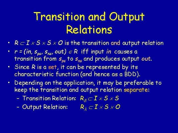 Transition and Output Relations • R I S S O is the transition and