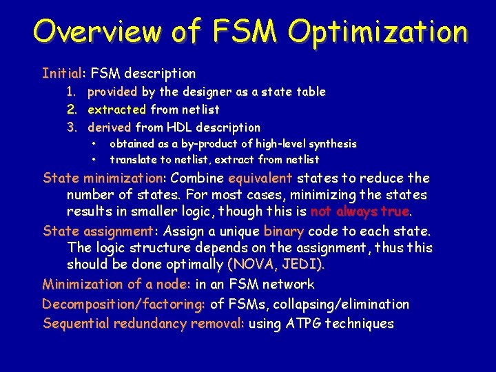 Overview of FSM Optimization Initial: FSM description 1. provided by the designer as a