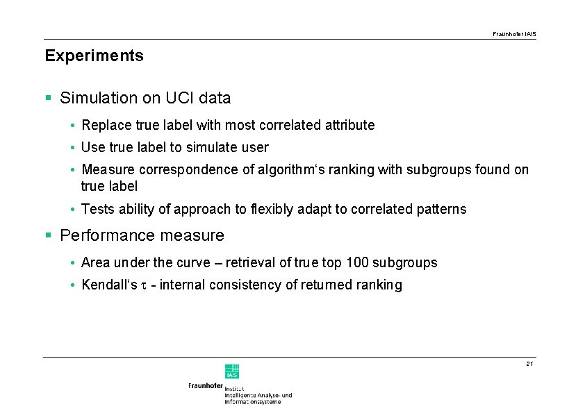 Fraunhofer IAIS Experiments § Simulation on UCI data • Replace true label with most
