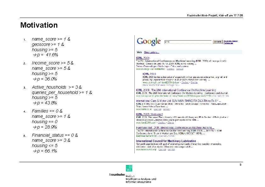 Fraunhofer Web-Projekt, Kick-off am 17. 7. 08 Motivation 1. 2. 3. 4. 5. name_score