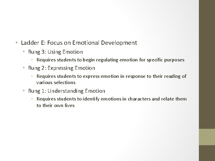  • Ladder E: Focus on Emotional Development • Rung 3: Using Emotion •